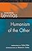 Humanism of the Other by Emmanuel Levinas, Nidra Poller