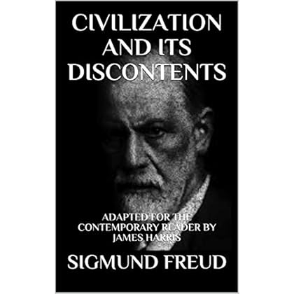Civilization and Its Discontents: Adapted for the Contemporary Reader (Modern Classics) Civilization and Its Discontents: Adapted for the Contemporary Reader (Modern Classics)