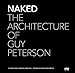 Naked: The Architecture of Guy Peterson