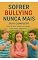 Livro Sofrer Bullying Nunca Mais Guia de Autoajuda