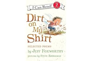 Dirt on My Shirt: Selected Poems: A Hilarious I Can Read Story About Family and Neighborhood Life for Kids (Ages 4-8) (I Can Read Level 2)