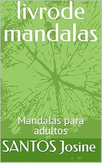 Livro mandalas: mandalas para adulto