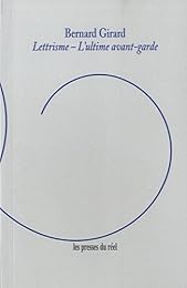 Lettrisme, l'ultime avant-garde