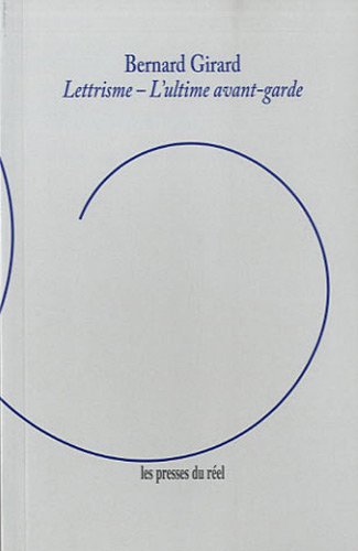 Lettrisme, l'ultime avant-garde