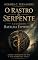 Livro O Rastro da Serpente e a verdadeira Batalha Espiritual: Raízes e evolução do Mal e sua derrocada final