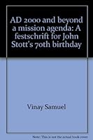 AD 2000 and beyond a mission agenda: A festschrift for John Stott's 70th birthday 1870345096 Book Cover