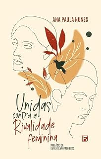 Livro Unidas contra a rivalidade feminina