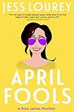 April Fools (A Mira James Mystery Book 12) by Jess Lourey