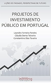 Livro Projetos de Investimento Público em Portugal: Lições do Passado, Perspectivas de Futuro