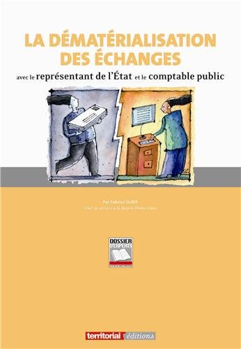 La  dématérialisation des échanges avec le représentant de l'État et le comptable public
