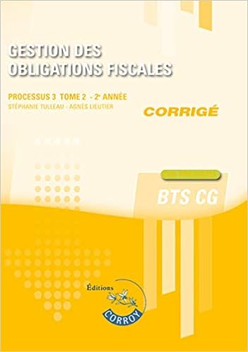Amazon Fr Gestion Des Obligations Fiscales Tome 2 Corrige Processus 3 Du Bts Cg 2e Annee Cas Pratiques Tulleau Stephanie Livres