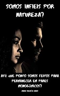 Livro Somos infiéis por natureza?: Até que ponto somos feitos para permanecer em pares monogâmicos?