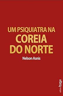Livro Um Psiquiatra na Coreia do Norte