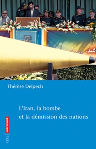 L' Iran, la bombe et la démission des nations