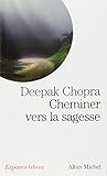 Cheminer Vers La Sagesse (Collections Spiritualites) (French Edition) by