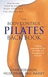 Body Control Pilates Back Book: A Training Program for the Prevention & Management of Back Pain by