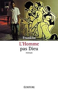 L'homme pas Dieu par Frankito