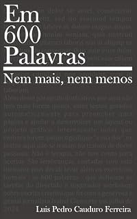 Livro Em 600 palavras: Nem mais, nem menos