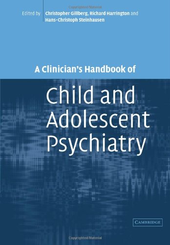 A CLINICIAN'S HANDBOOK OF CHILD AND ADOLESCENT PSYCHIATRY
