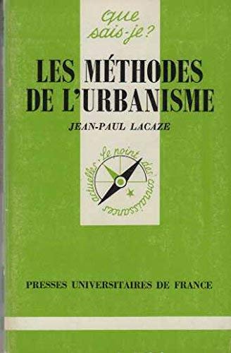 Les méthodes de l'urbanisme (Que sais-je?) (French Edition) by Jean Paul Lacaze (Paperback)