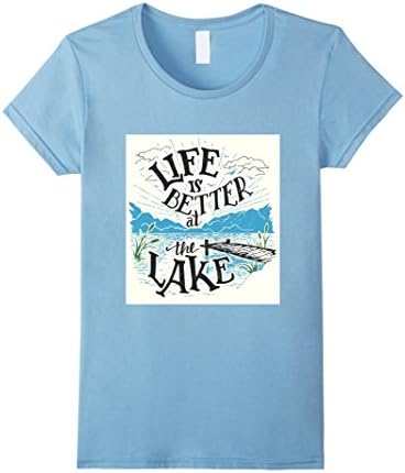 Women's "Life is Better at the Lake" T-Shirt for Up North Campers Medium Baby Blue