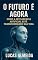 Livro O Futuro é Agora: Como a Inteligência Artificial Está Transformando Sua Vida