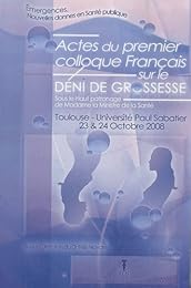Actes du 1er Colloque français sur le déni de grossesse