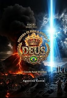 Livro PREPARA-TE PARA A JUSTIÇA DE DEUS - Edição Português Brasileiro: O Grande Reset Mundial