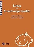 Lóczy ou le maternage insolite - 1001 bb n°94 (Mille et un bébés) (French Edition) by