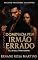 Livro Dominada pelo Irmão Errado: Ela é dele. Para sempre (OS HERDEIROS DE BELINI Livro 2)