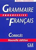 Grammaire Progressive Du Francais Corrigés (Answer Key) (French Edition) by 