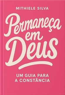 Livro Permaneça em Deus: Um guia para constância