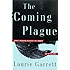 The Coming Plague: Newly Emerging Diseases in a World Out of Balance