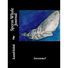 Sperm Whale Journal (Journals with covers you'll want to frame!)