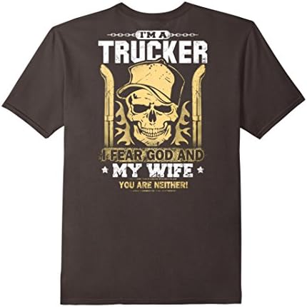 Men's Im A Trucker I Fear God And My Wife T Shirt 2XL Asphalt