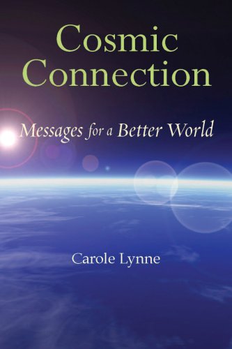 Cosmic Connection: Messages for a Better World by Carole Lynne