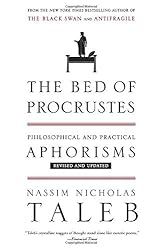 The Bed of Procrustes: Philosophical and Practical Aphorisms (Incerto)