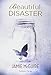 Beautiful disaster