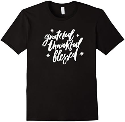 Grateful Thankful Blessed Tshirt Inspiration Tee Gratitude