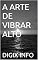 Livro A ARTE DE VIBRAR ALTO
