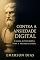 Livro Contra a Ansiedade Digital: O Guia Epicurista para a Tranquilidade