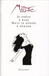 Je prête à rire, mais je donne à penser