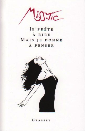 Je prête à rire, mais je donne à penser