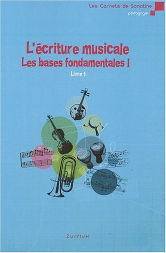 L'écriture musicale : les bases fondamentales (French Edition) by (Paperback)