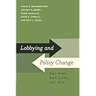 Lobbying and Policy Change: Who Wins, Who Loses, and Why