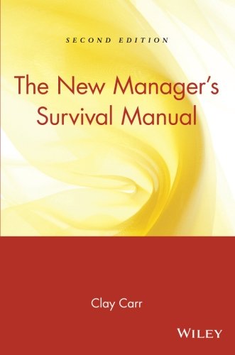 The New Manager's Survival Manual The New Manager's Survival Manual