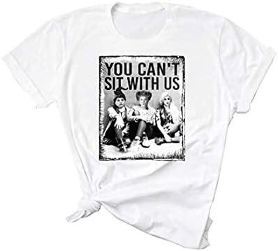 Women You Cant Sit with Us Hocus Pocus Sanderson Sisters T-Shirt Short Sleeve Funny Letter Print Graphic Tees Tops