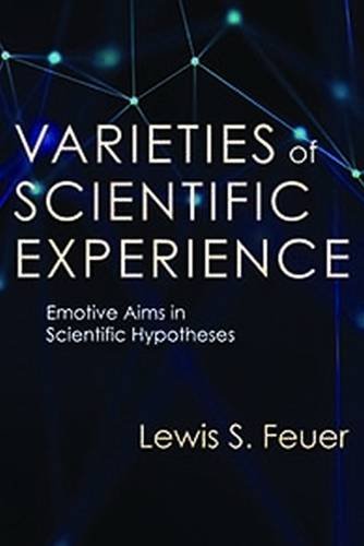 Varieties of Scientific Experience: Emotive Aims in Scientific Hypotheses