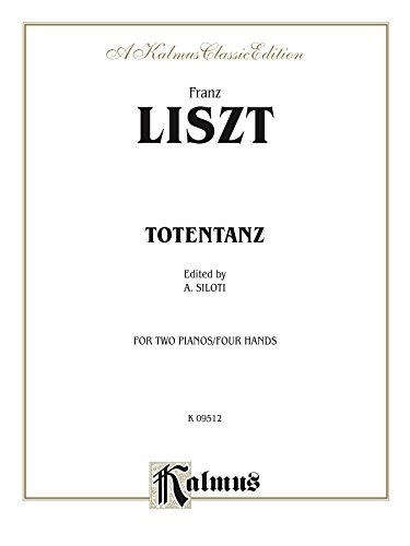 Totentanz (Danse Macabre): Piano Duo/Duet (2 Pianos, 4 Hands) (Kalmus Edition)