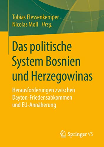 Das politische System Bosnien und Herzegowinas: Herausforderungen zwischen Dayt…